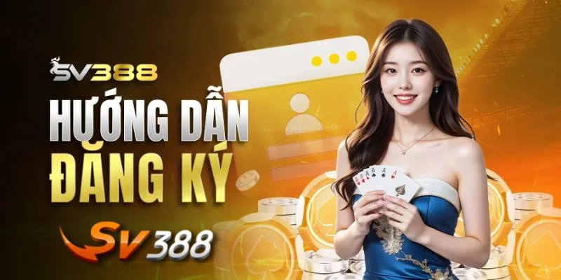 Đăng Ký SV388 3 Chú ý quan trọng khi tiến hành mở tài khoản SV388.
